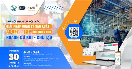 Mời tham dự hội thảo giới thiệu "Giải pháp quản lý sản xuất ASOFT-ERP ứng dụng cho ngành cơ khí - chế tạo"
